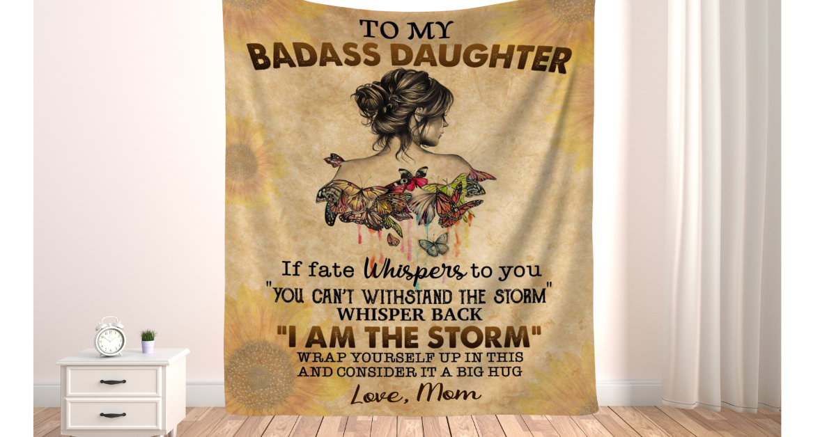 To My Badass Daughter Blanket, Gift to Daughter, Gift from Mom