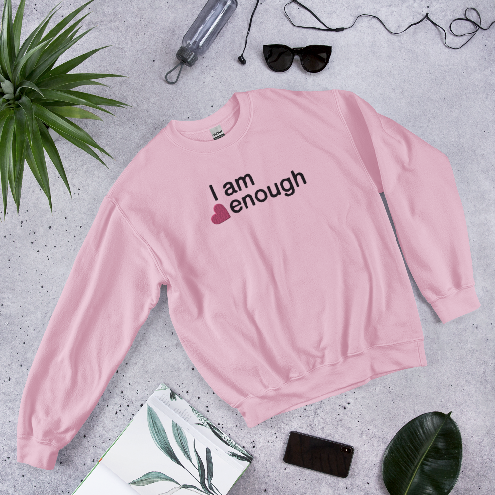 I Am Enough Unisex Embroidery Sweatshirt