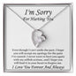 I'M Sorry for Hurting You Forever Love Necklace
