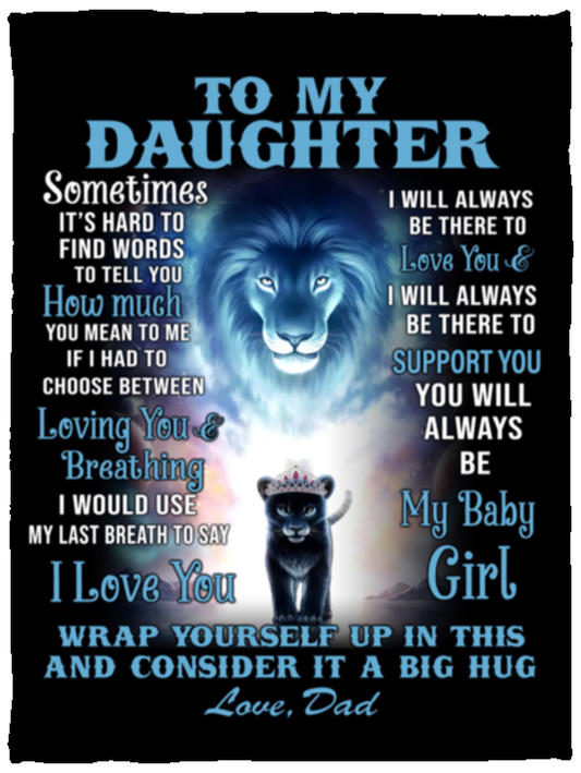 To My Daughter Blanket  From Dad