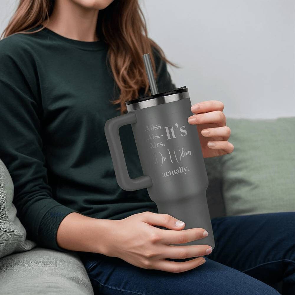 It's Miss Ms Mrs Dr Actually Tumbler,  Personalized PHD Graduate Gift, Gift For New Doctor, PHD Graduation Gift