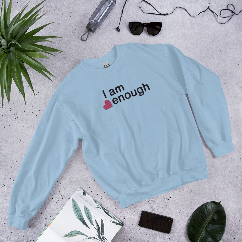 I Am Enough Unisex Embroidery Sweatshirt