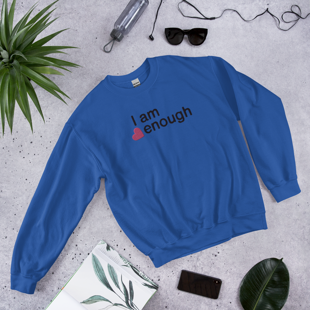 I Am Enough Unisex Embroidery Sweatshirt