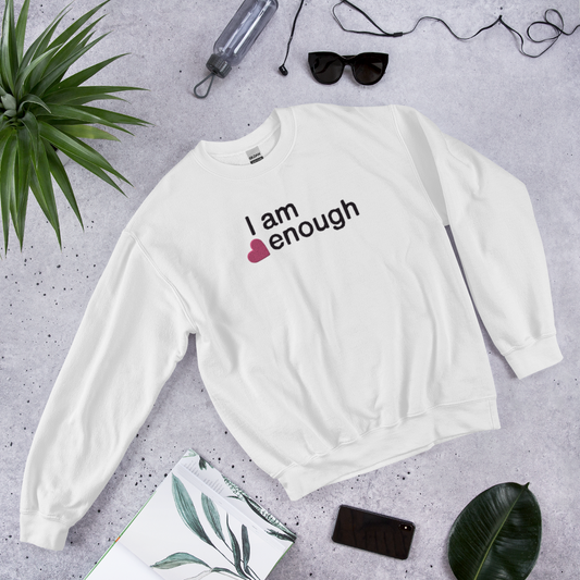 I Am Enough Unisex Embroidery Sweatshirt